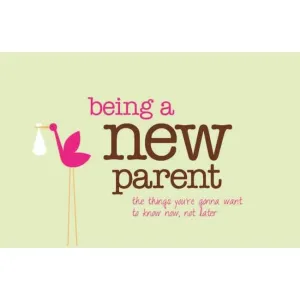 Being a New Parent