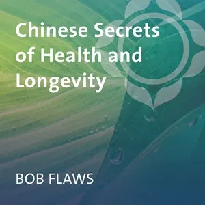 Chinese Secrets of Health and Longevity